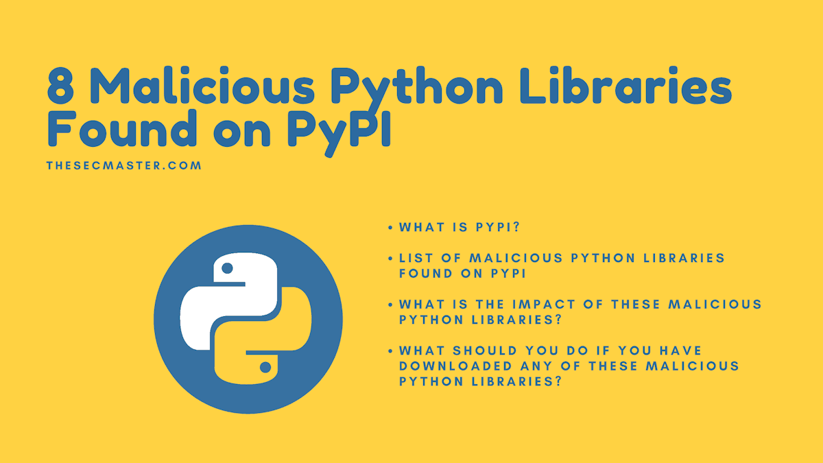 Remove 8 Malicious PyPI Python Libraries Now!