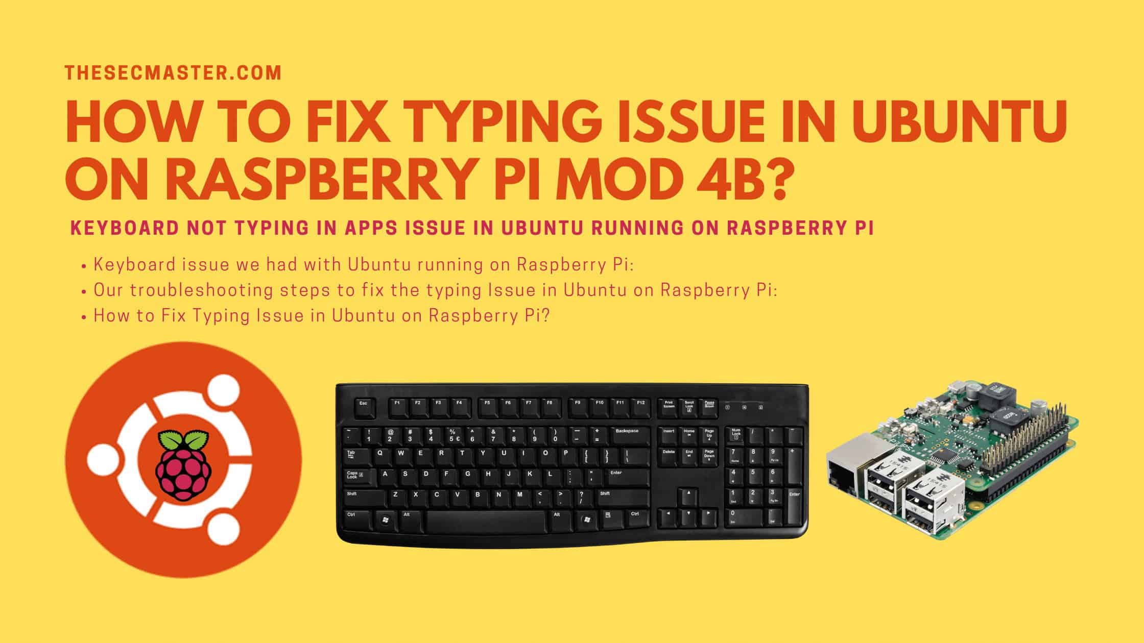 How To Fix Typing Issue In Ubuntu On Raspberry Pi