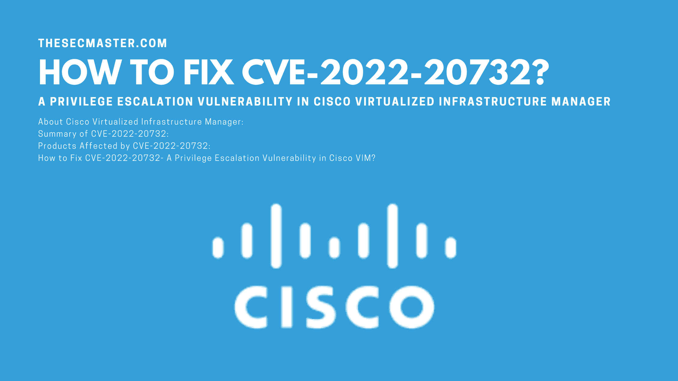How To Fix Cve 2022 20732 A Privilege Escalation Vulnerability In Cisco Vim