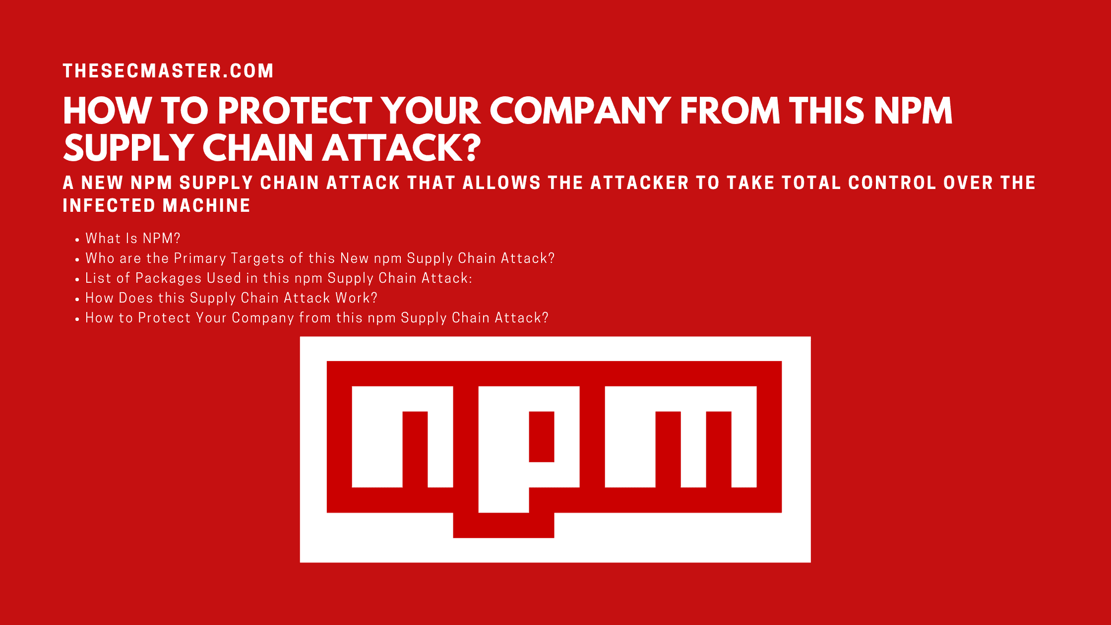 How To Protect Your Company From This Npm Supply Chain Attack
