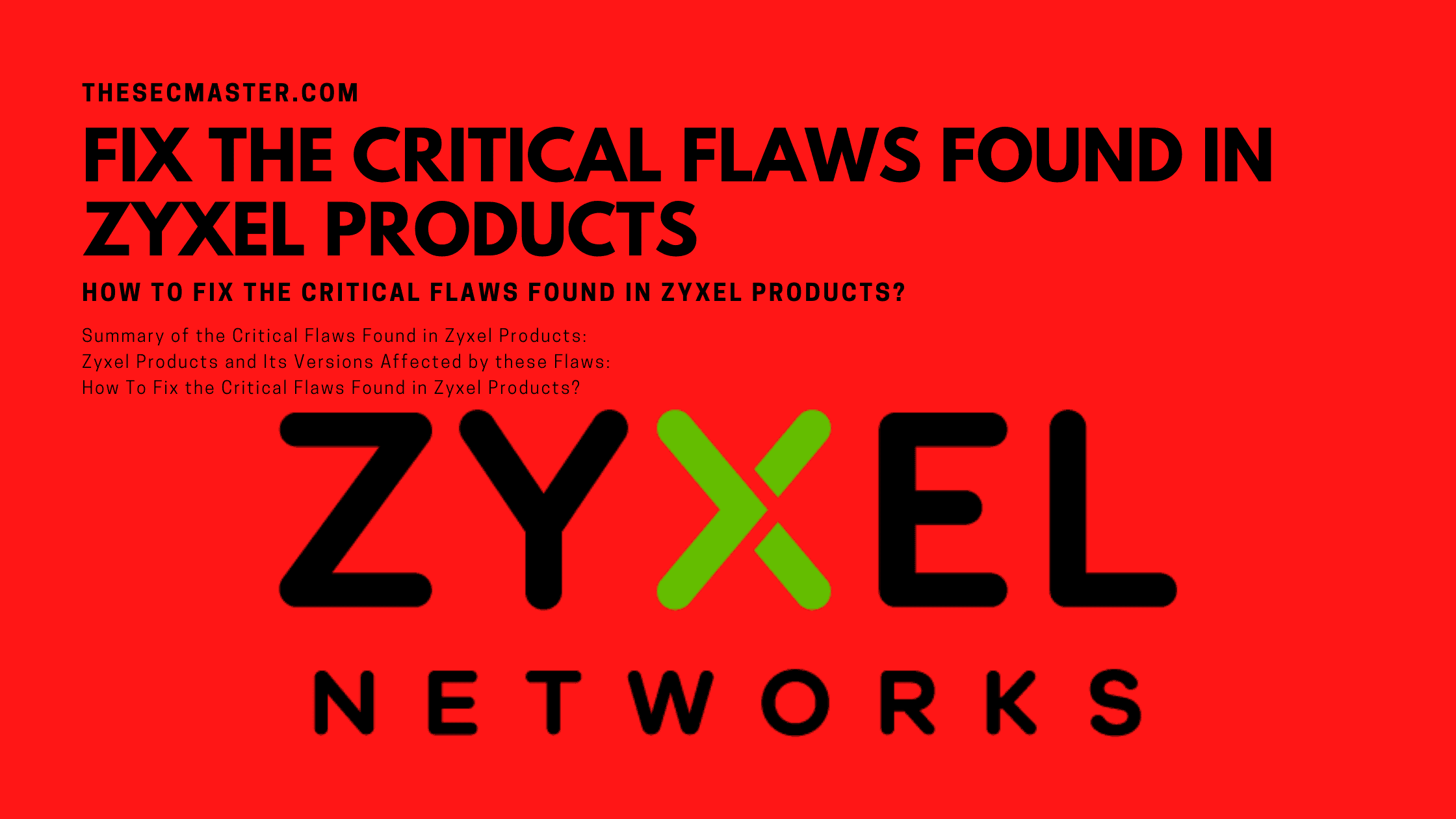 Fix The Critical Flaws Found In Zyxel Products