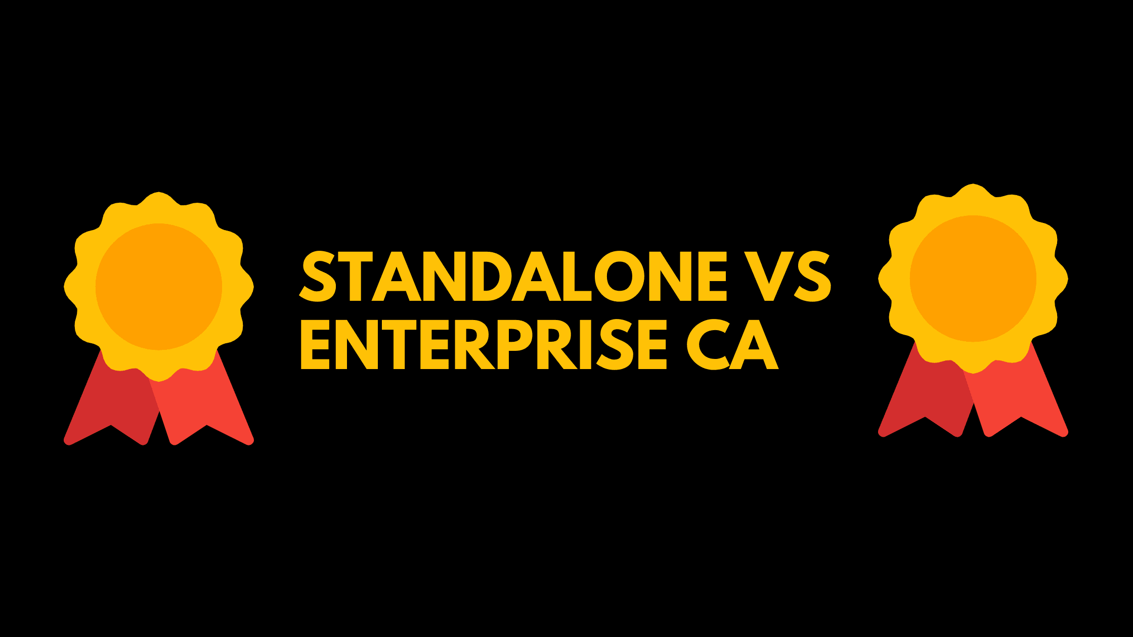 What Is The Difference Between A Standalone And An Enterprise Ca Standalone Vs Enterprise Ca
