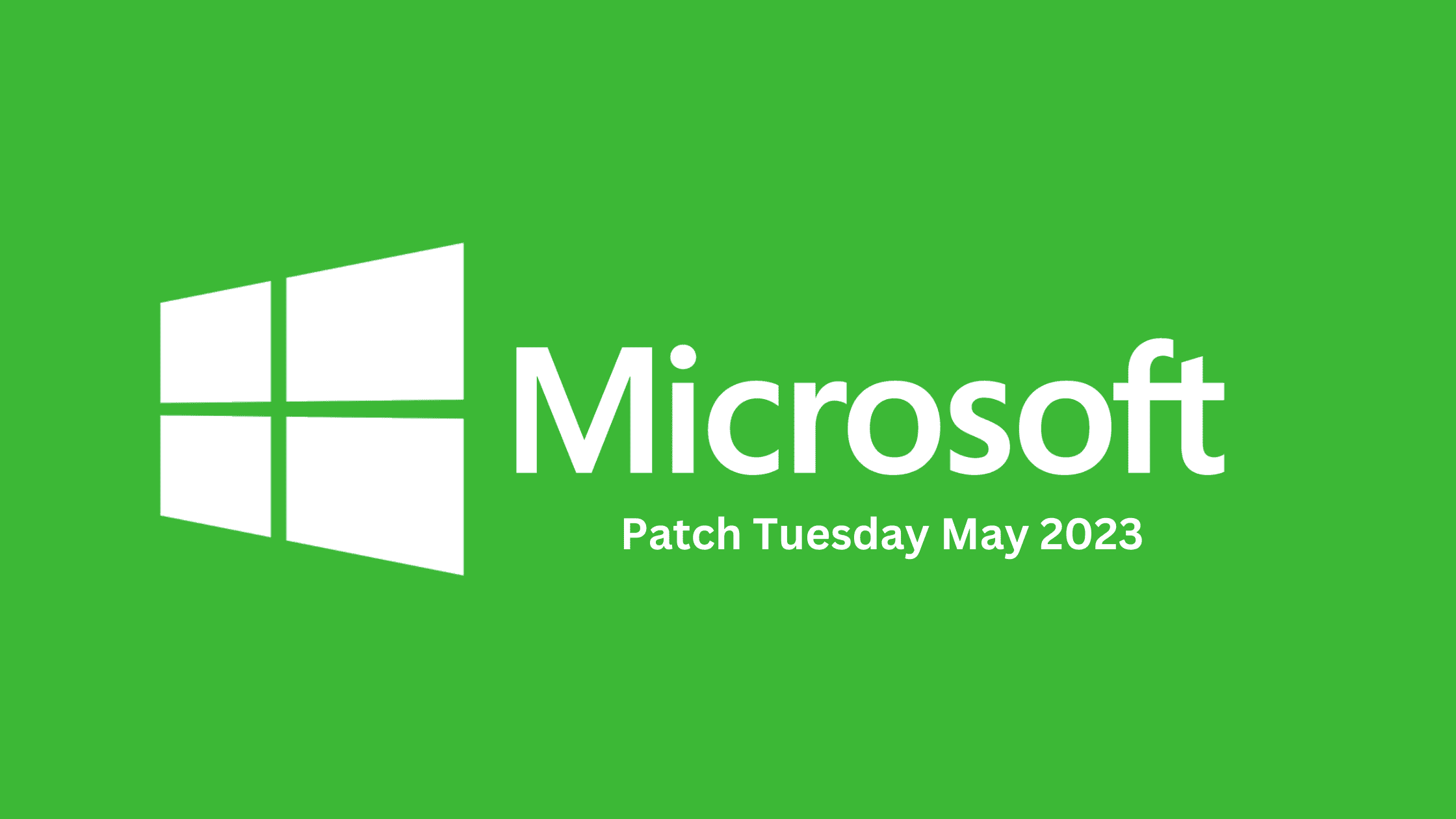 Breaking Down The Latest May 2023 Patch Tuesday Report