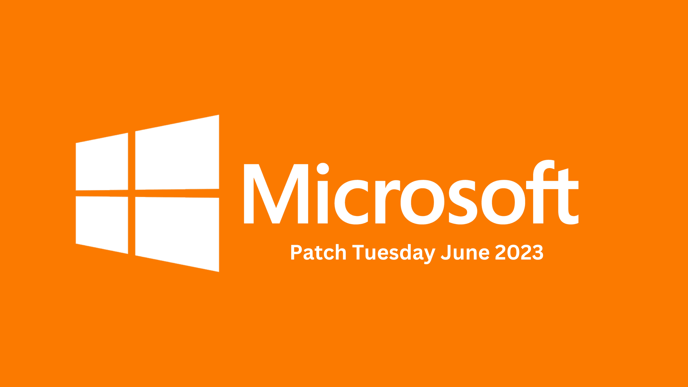 Breaking Down The Latest June 2023 Patch Tuesday Report
