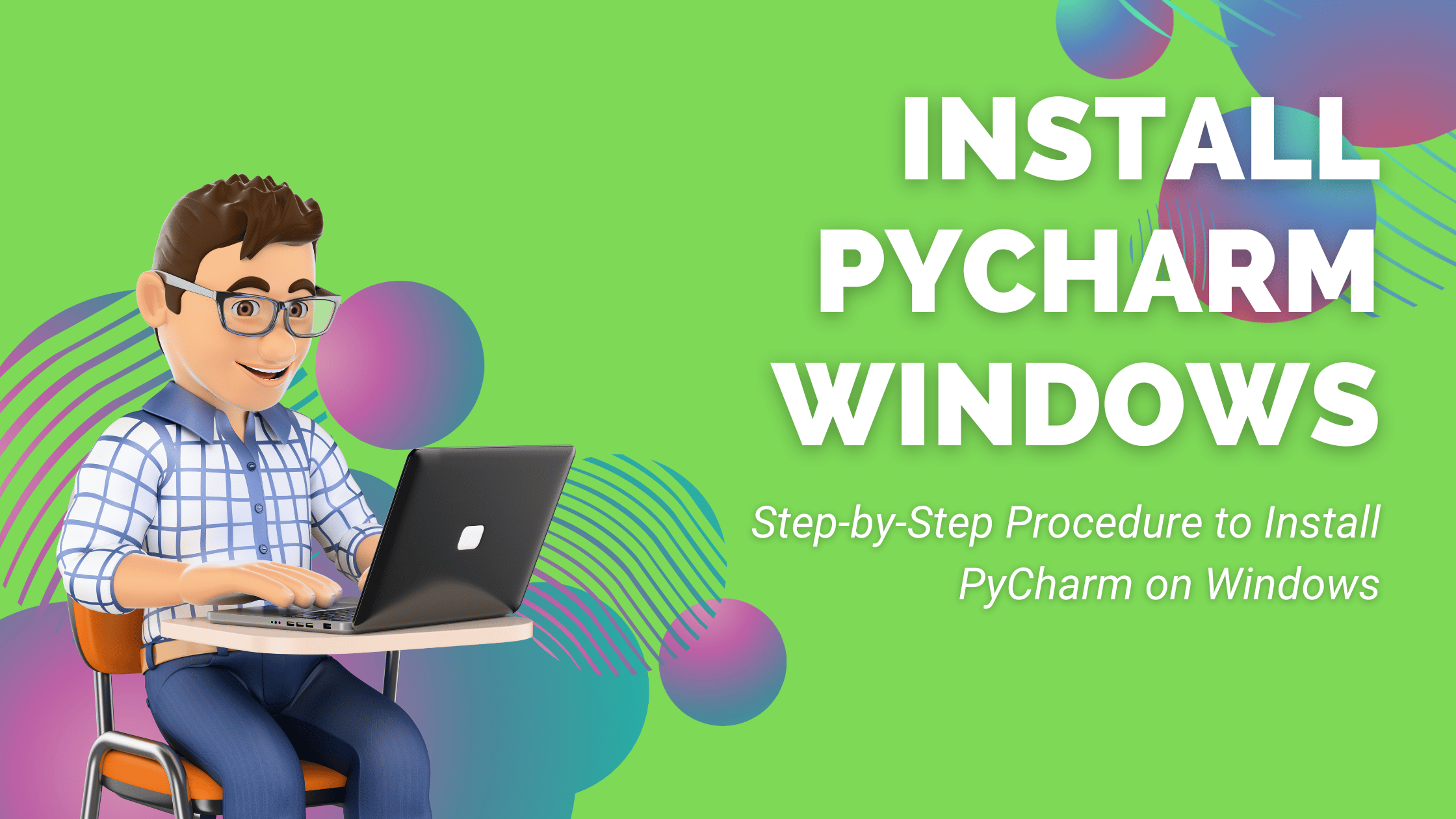 Step By Step Procedure To Install Pycharm On Windows