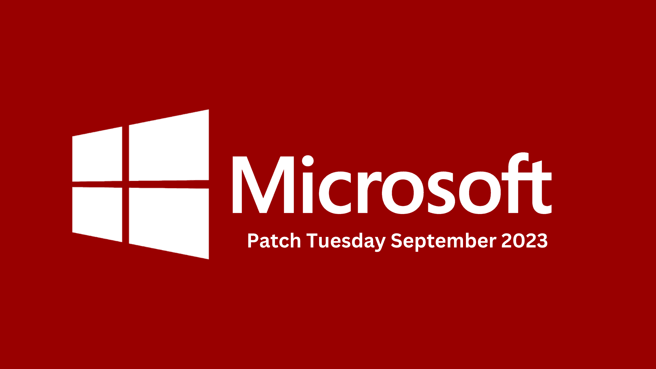 Breaking Down The Latest September 2023 Patch Tuesday Report