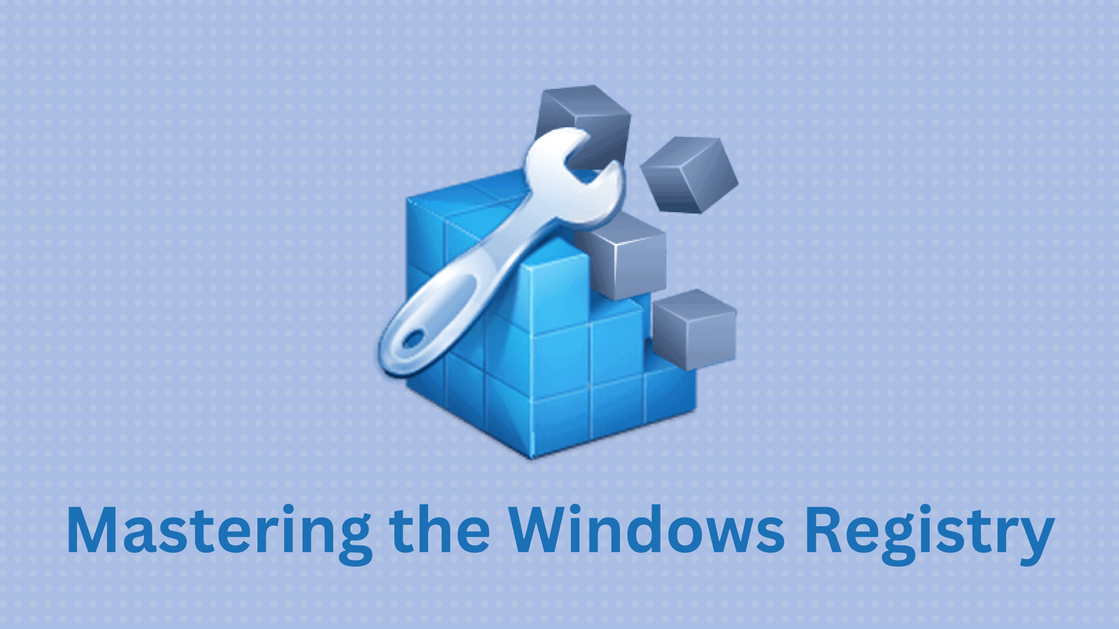 Mastering The Windows Registry Your Complete Guide To Tweaking The Heart Of Windows