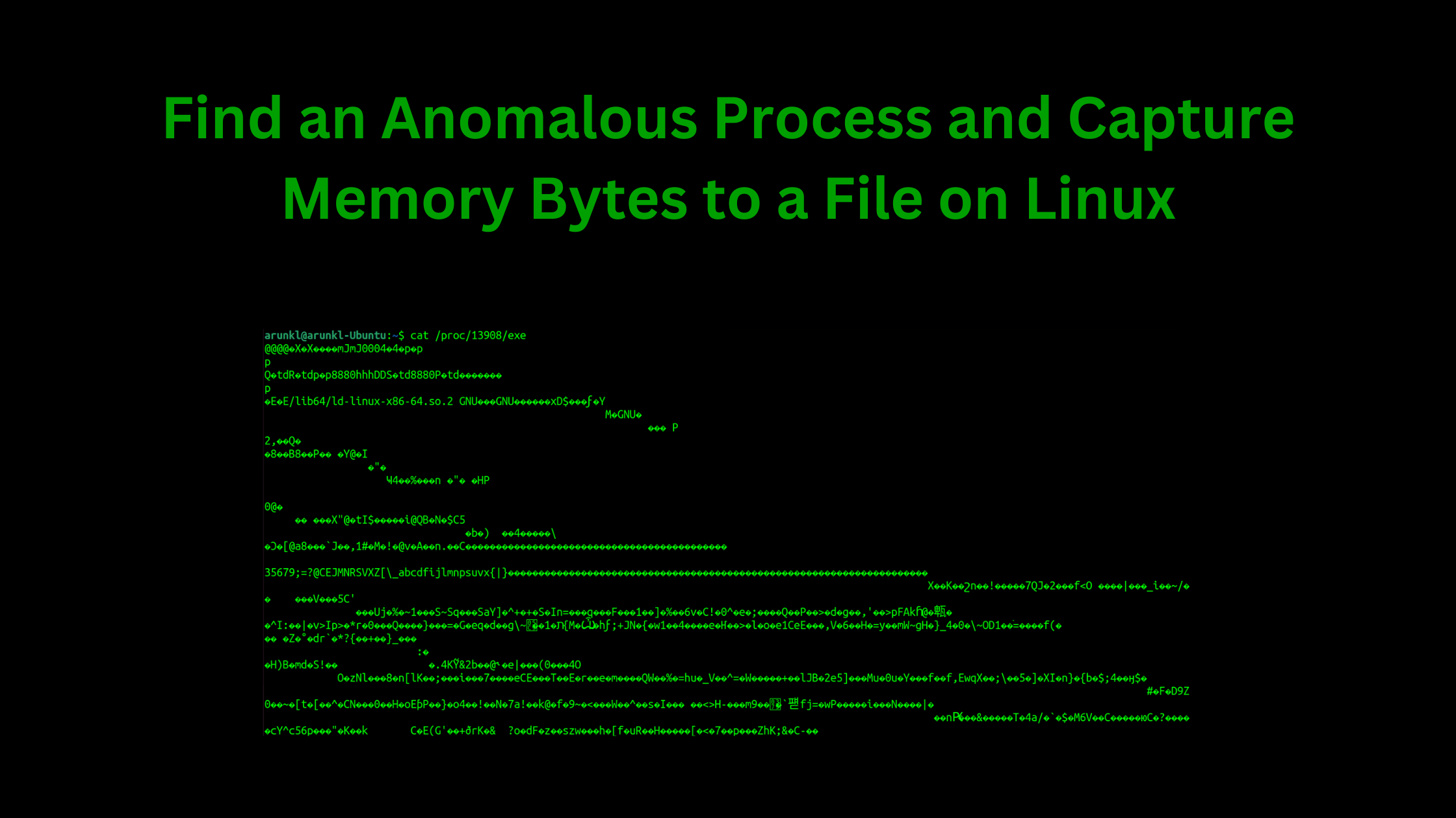 How to Find a Anomalous Process and Capture Memory Bytes to a File on Linux