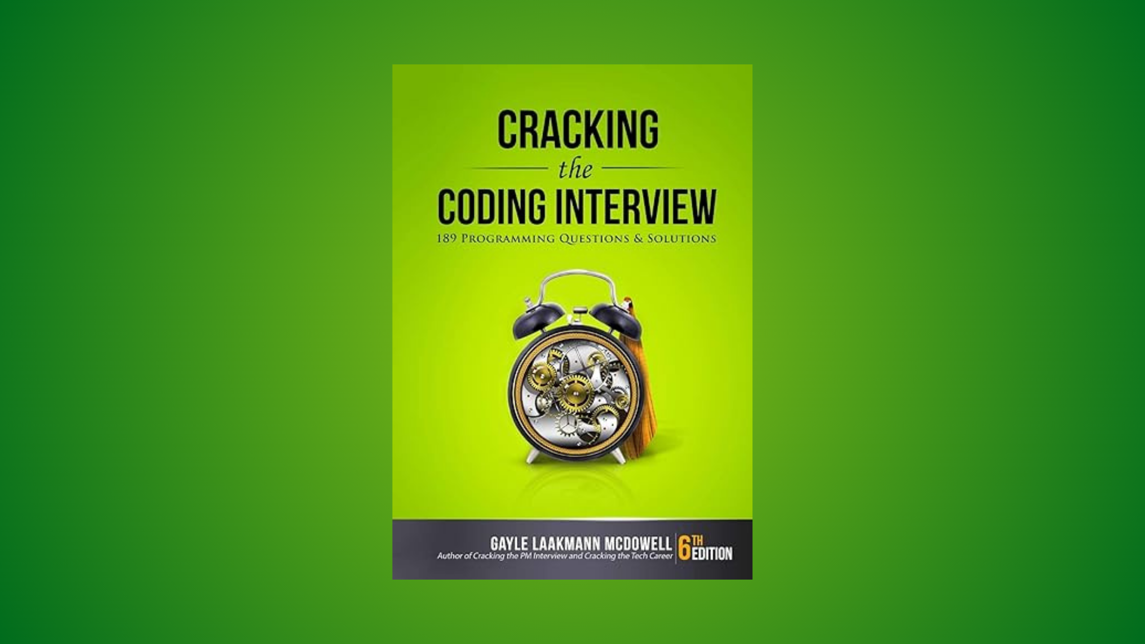 Cover photo of Cracking the Coding Interview: 189 Programming Questions and Solutions 6th Edition