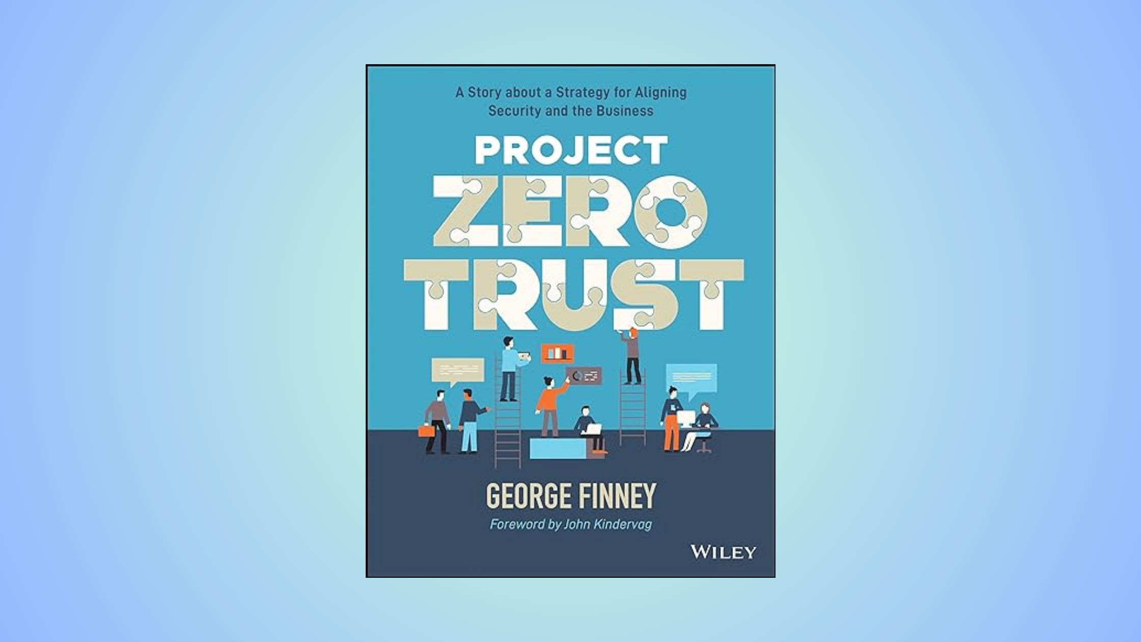 Cover photo of Project Zero Trust: A Story about a Strategy for Aligning Security and the Business