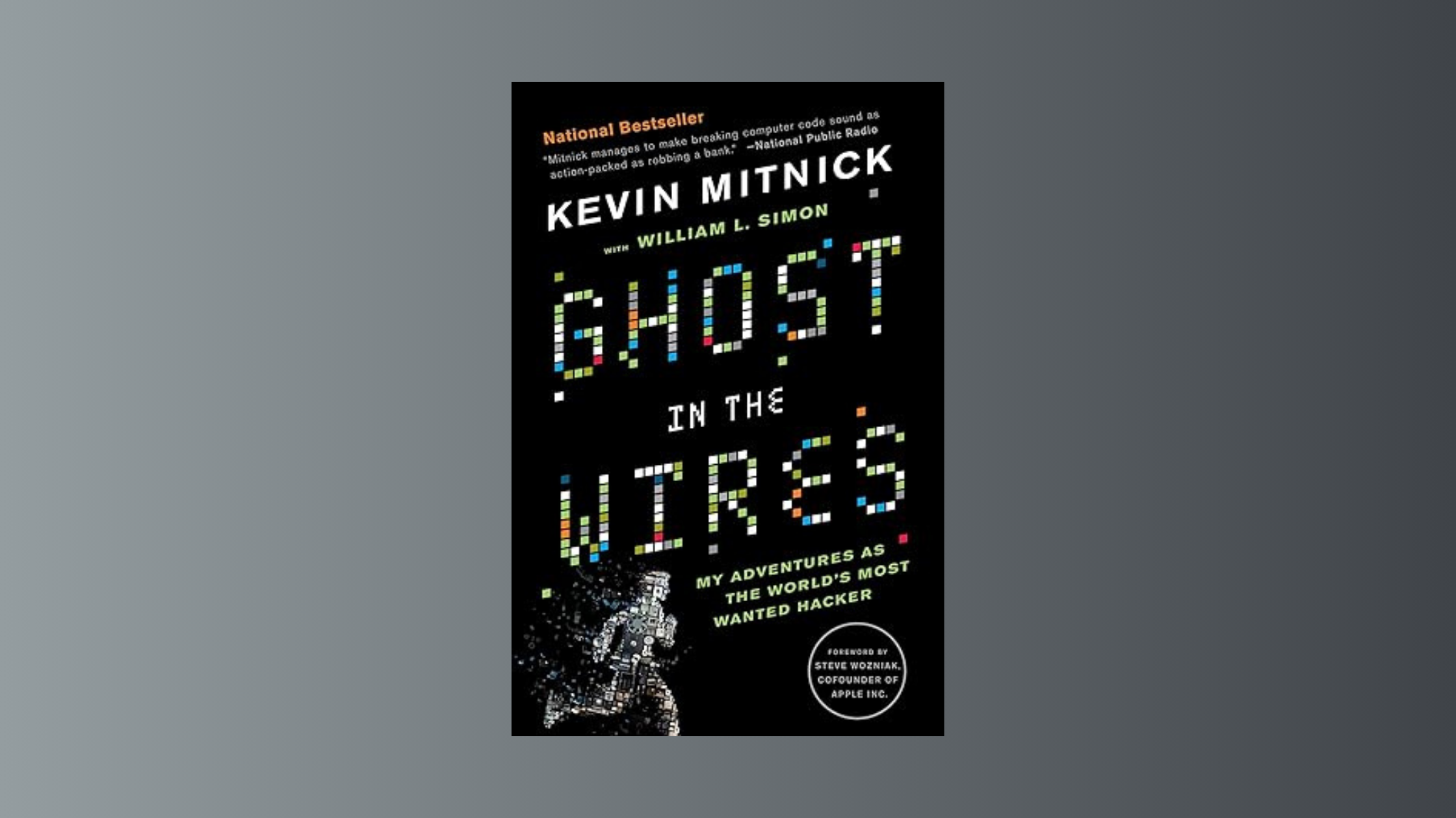 Cover photo of Ghost in the Wires: My Adventures as the World's Most Wanted Hacker