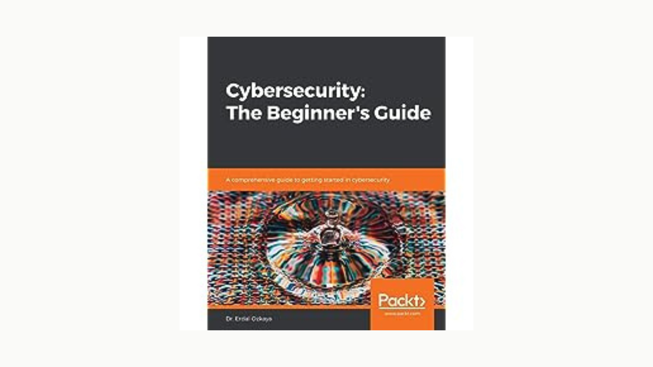 Cover photo of Cybersecurity: A comprehensive guide to getting started in cybersecurity