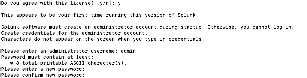A terminal window showing the setup process for an administrator account in Splunk software, prompting for a username and password that meets certain requirements.