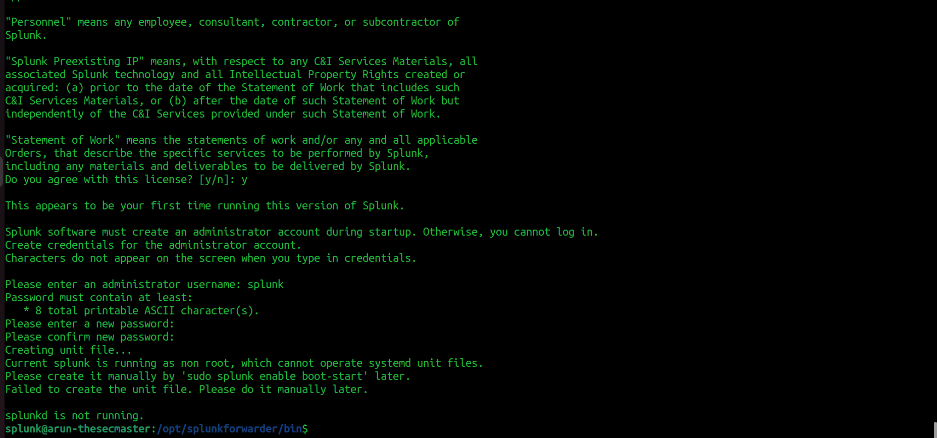 A terminal screenshot showing the initial setup of a Splunk administrator account, including username creation and licensing agreement confirmation.