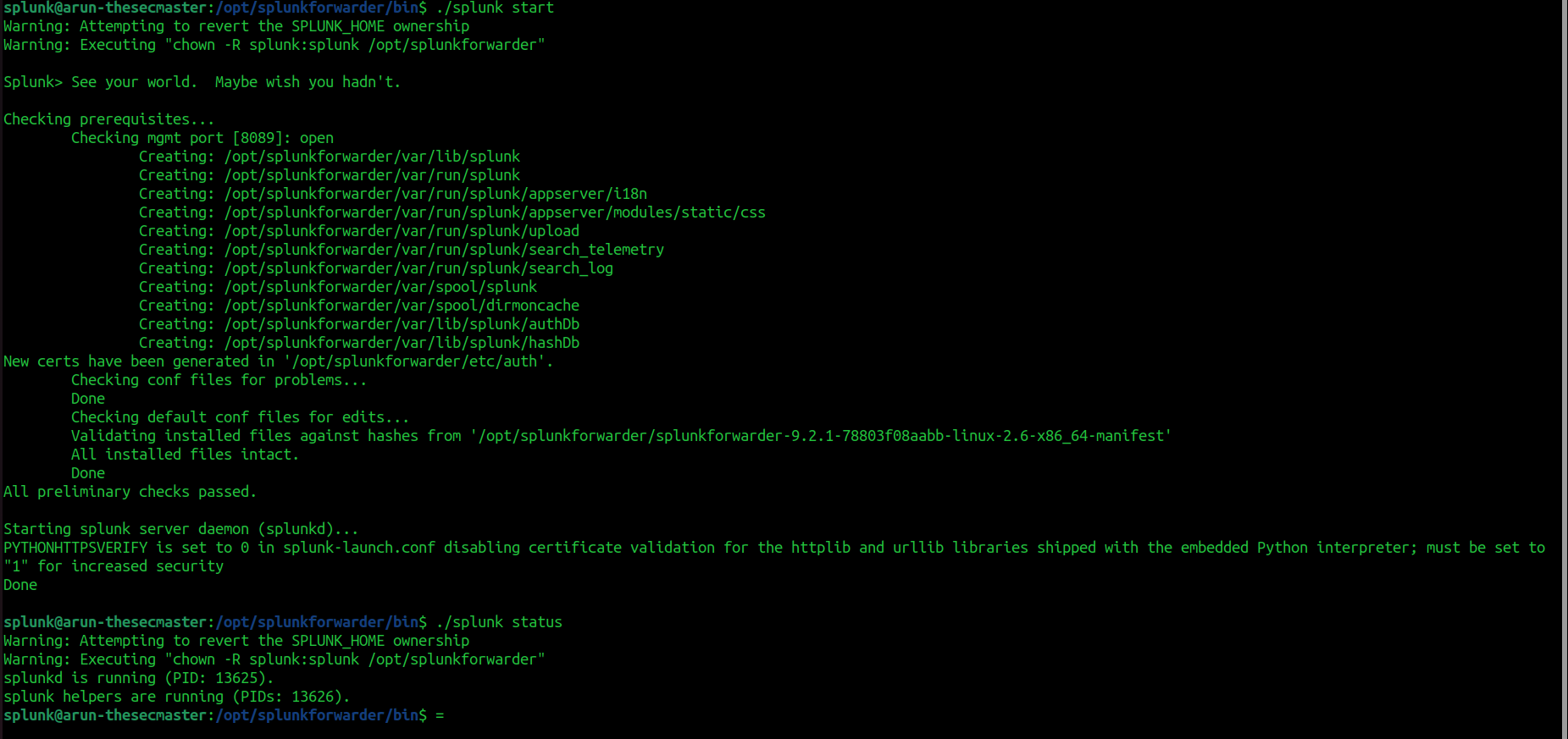 A terminal screenshot showing the initialization of the Splunk Universal Forwarder service with system checks and directory creation on a Linux system.