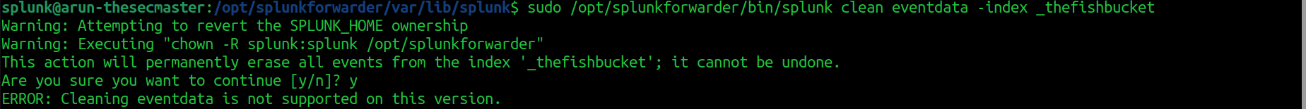 Terminal output showing a command to clean eventdata from the '_thefishbucket' index in Splunk, with an error indicating the operation is not supported in this version.