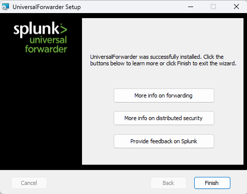 Final installation window of the Splunk Universal Forwarder, offering options for further information and feedback.