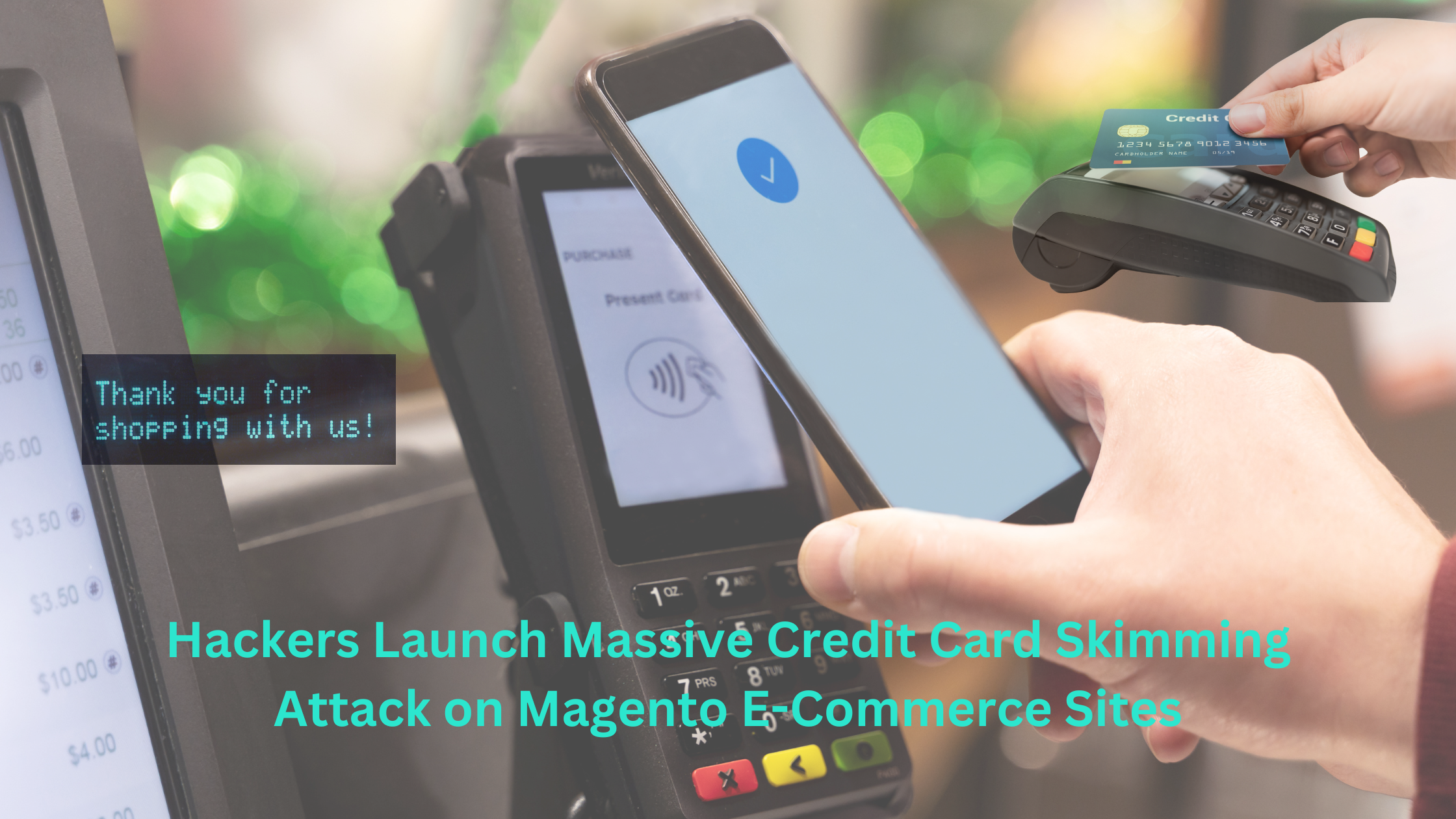 Massive Credit Card Skimming Attack Hits Magento Sites