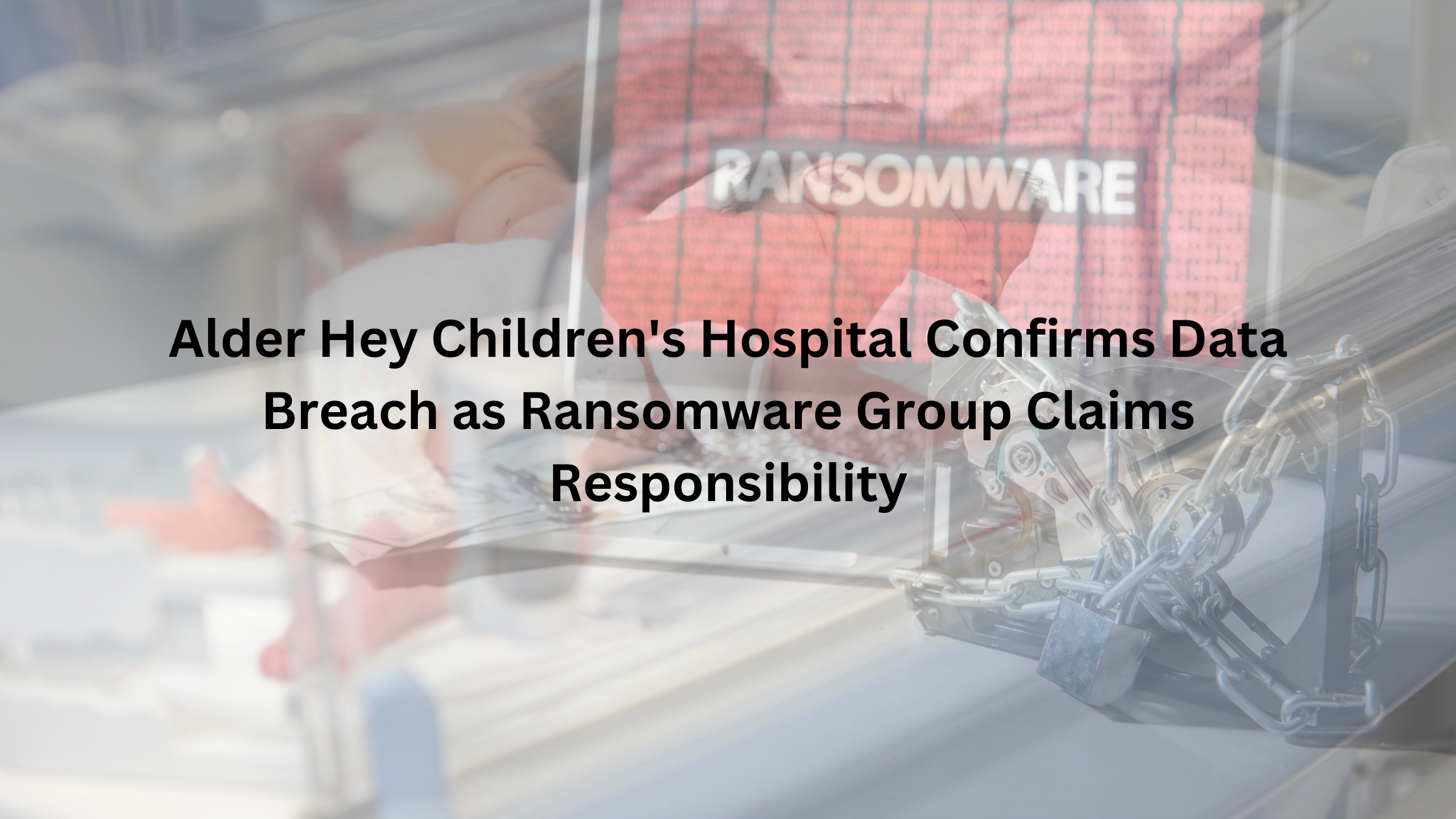 Alder Hey Hospital Confirms Major Data Breach