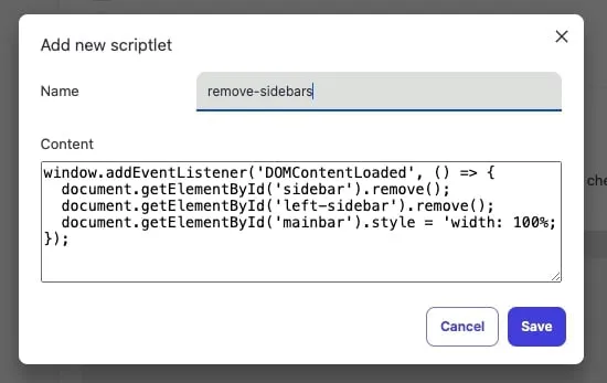 A browser interface showing a custom scriptlet creation dialog, where a user is adding a JavaScript snippet to remove sidebars from webpages.