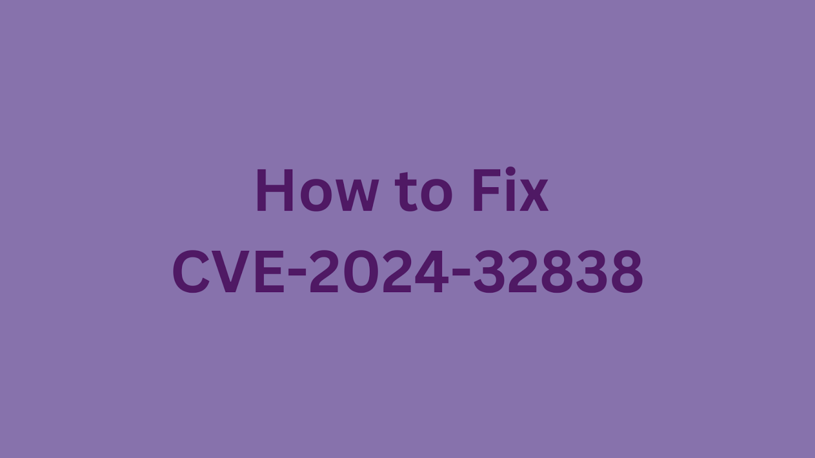 Guide on fixing CVE-2024-32838 Apache Fineract SQL injection vulnerability.