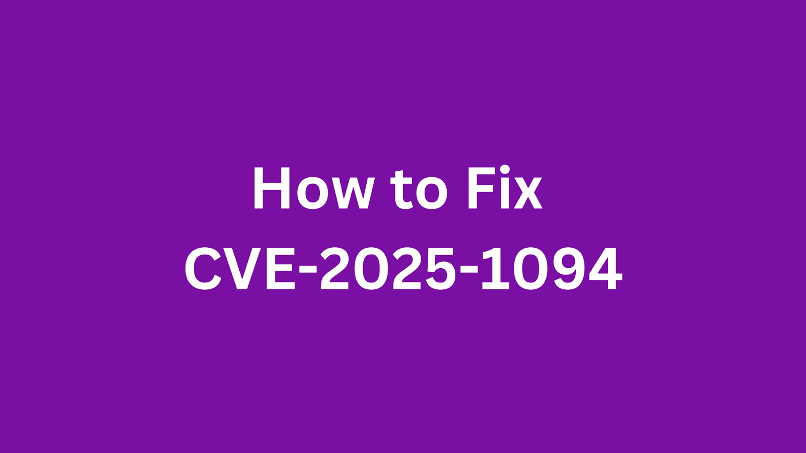 Guide on mitigating CVE-2025-1094 SQL injection vulnerability.