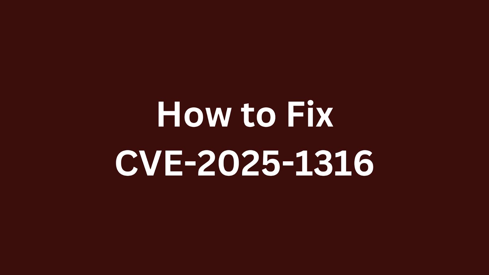 Guide to fixing CVE-2025-1316 vulnerability in Edimax cameras.