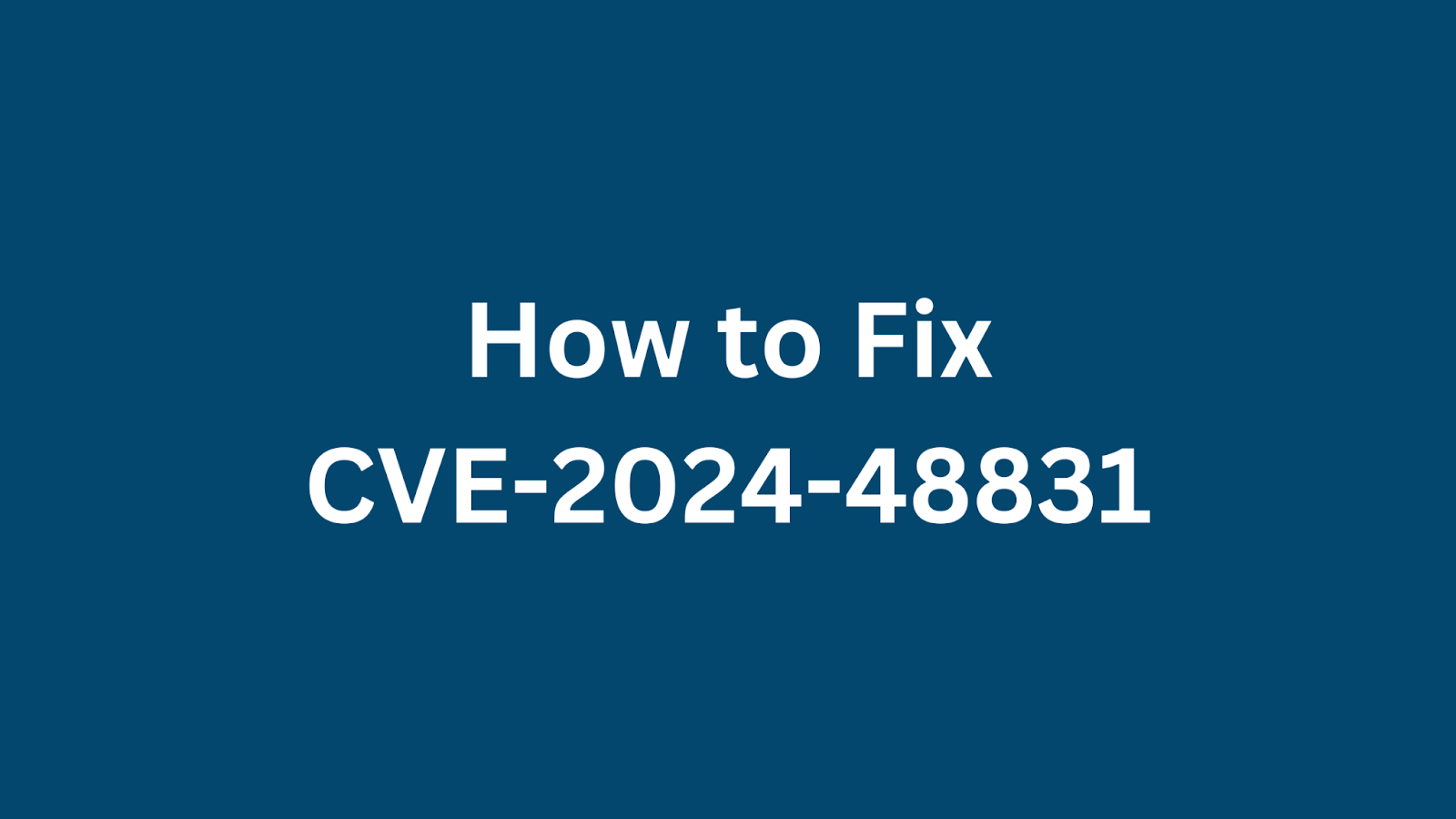 A guide on resolving the CVE-2024-48831 vulnerability in Dell SmartFabric OS10.