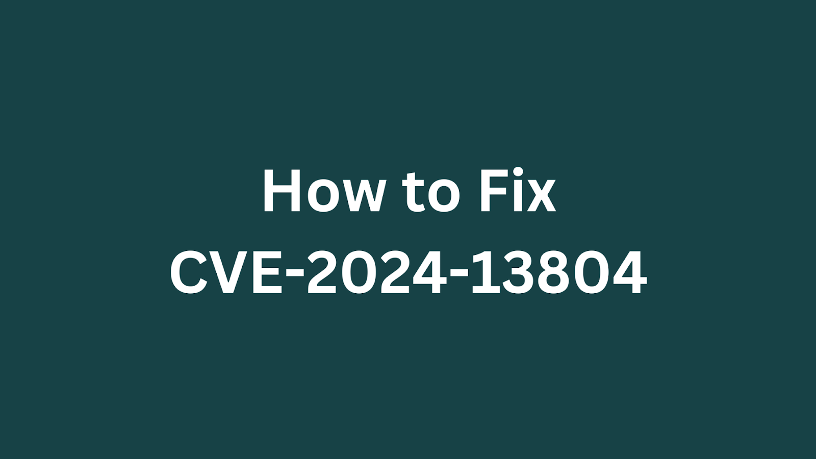 Guide to fixing CVE-2024-13804 vulnerability in HPE Insight CMU.