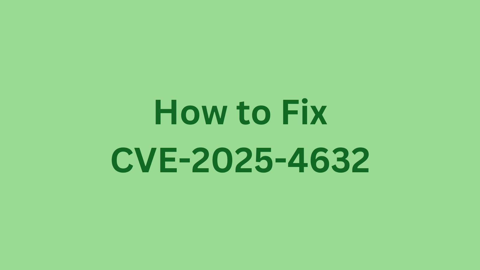 Fix CVE-2025-4632: Samsung MagicINFO 9 Server Flaw
