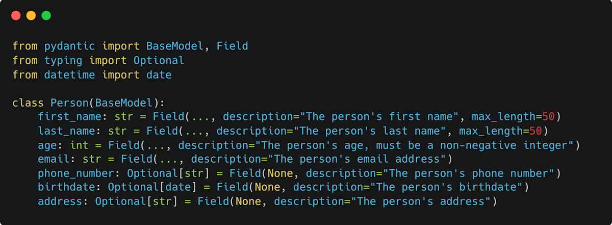 Pydantic model for a "Person" object. The schema can be passed to an LLM to structure output.