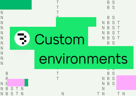 Custom environments