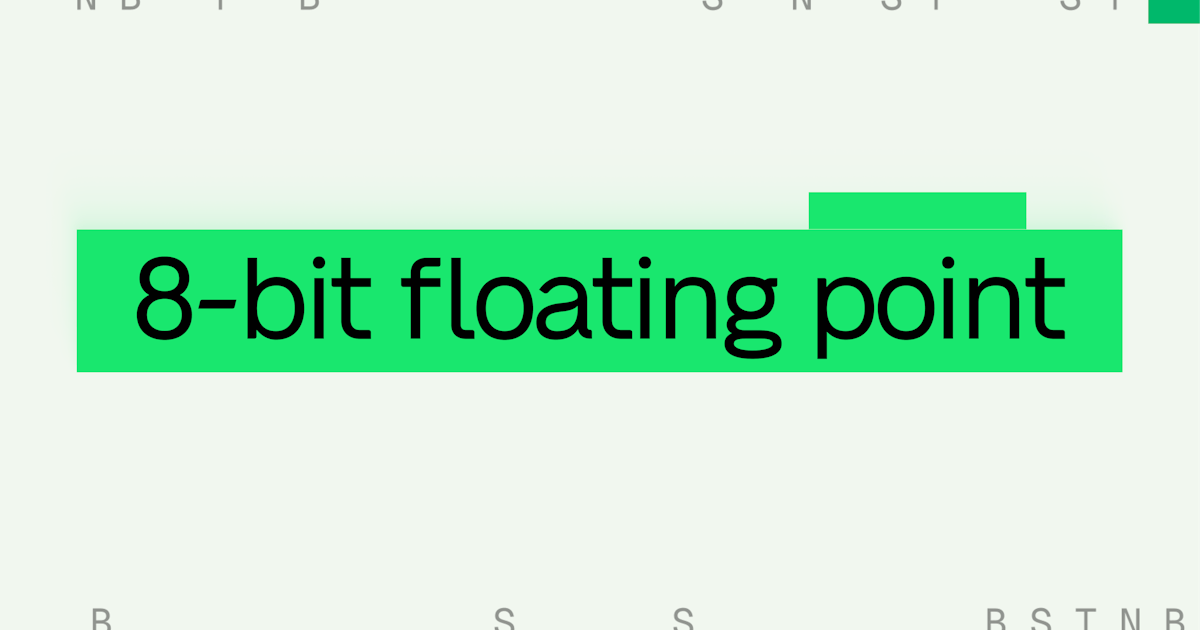 FP8: Efficient model inference with 8-bit floating point numbers
