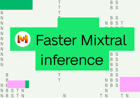 Faster Mixtral inference