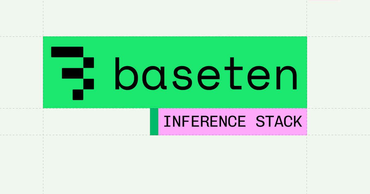The Baseten Inference Stack | Baseten Guides