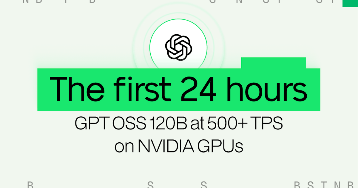 How we run GPT OSS 120B at 500+ tokens per second on NVIDIA GPUs