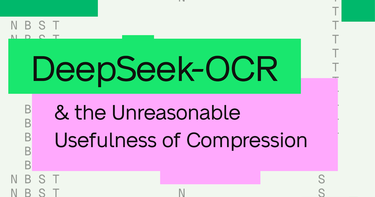 DeepSeek-OCR and the Unreasonable Usefulness of Compression