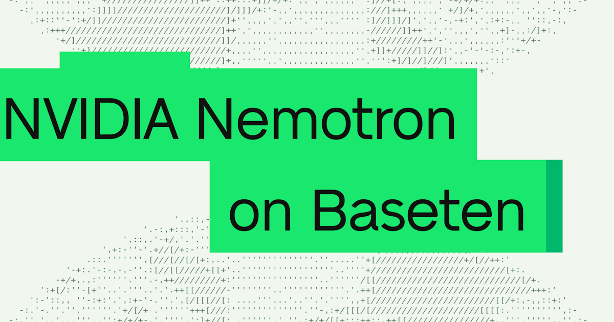 High-performance agents for financial services with NVIDIA Nemotron on Baseten