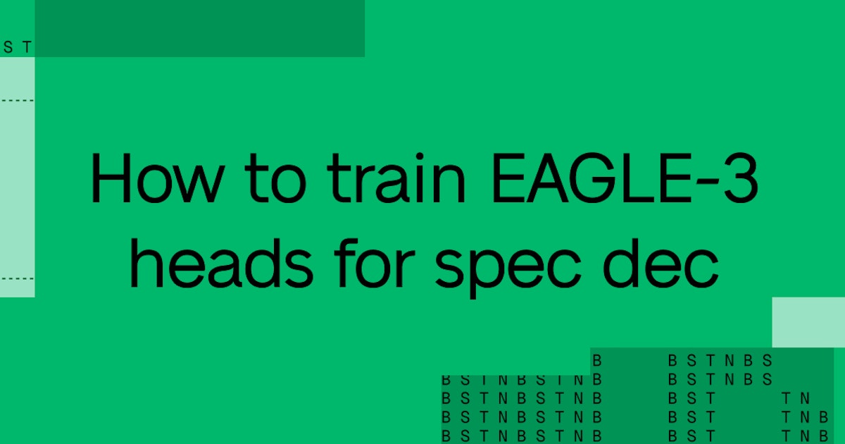 How to train custom EAGLE-3 heads for speculative decoding