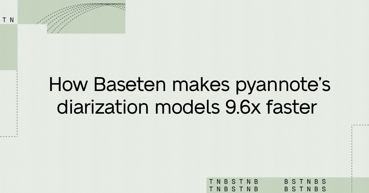 How Baseten makes pyannote’s diarization models 9.6x faster
