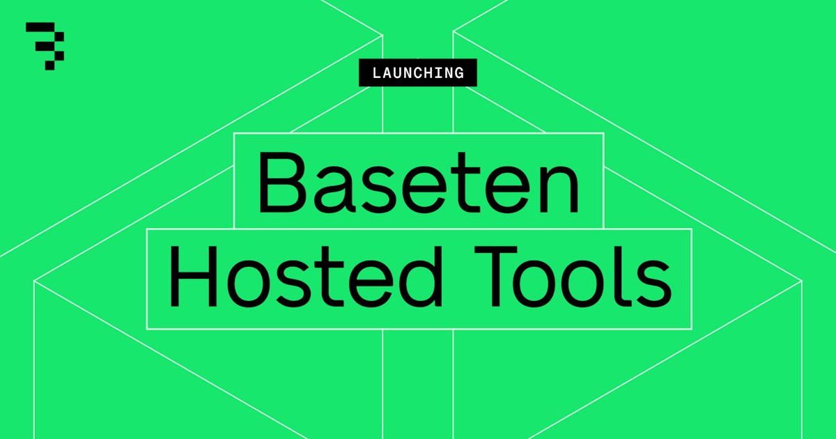 Introducing Baseten Hosted Tools