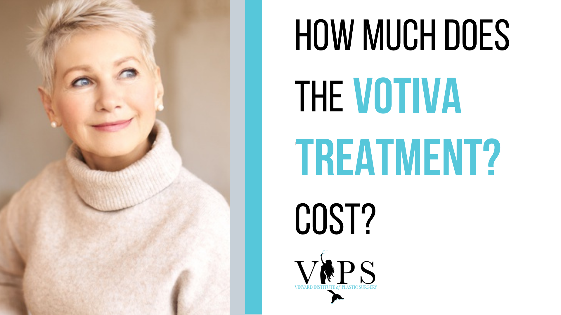 How Much Does the Votiva Treatment Cost?