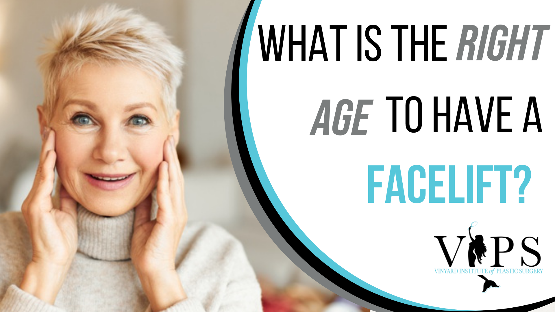 What Is The Right Age To Have A Facelift?