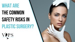 Whatare the common plastic surgery risks in plastic surgery?