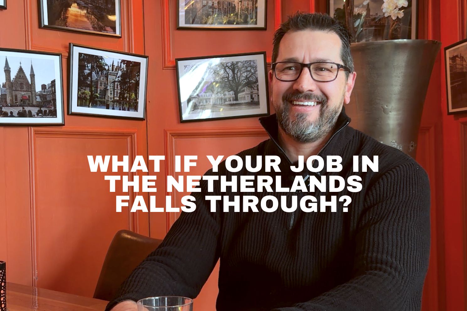 What Happens If Your Job Placement in the Netherlands Falls Through?