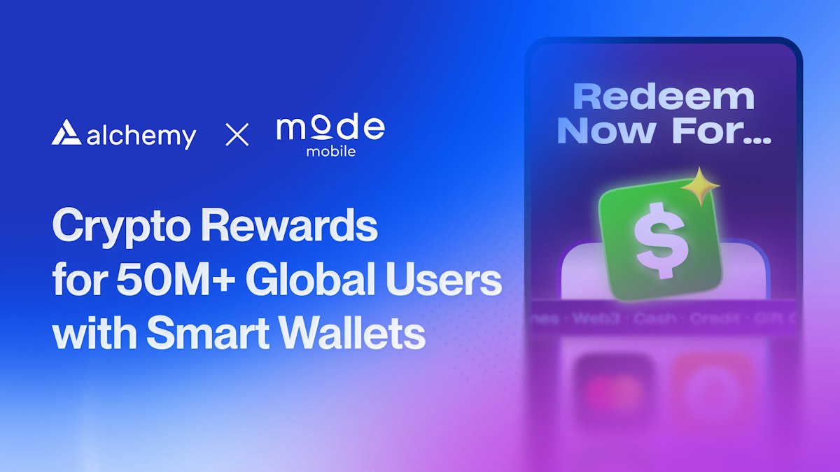 Mode Mobile: 3x More Users Earning Crypto with Alchemy