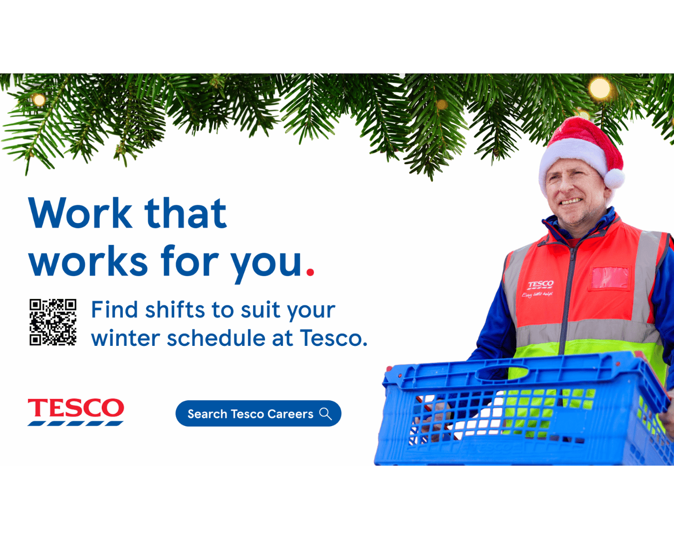 Tesco winter jobs campaign featuring a Tesco distribution colleague wearing a Santa hat and high-visibility uniform. The headline reads "Work that works for you." with supporting copy "Find shifts to suit your winter schedule at Tesco." Includes a QR code to Tesco Careers.