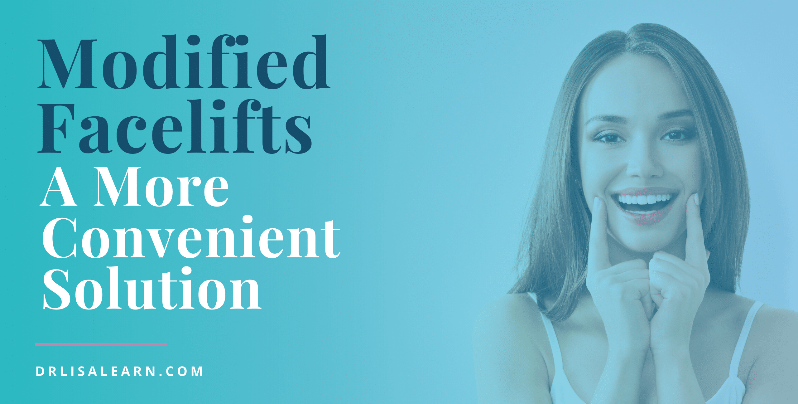 Modified Facelifts: A More Convenient Solution