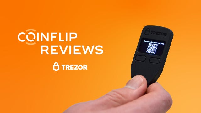 CoinFlip Reviews the Trezor One Hardware Crypto Wallet