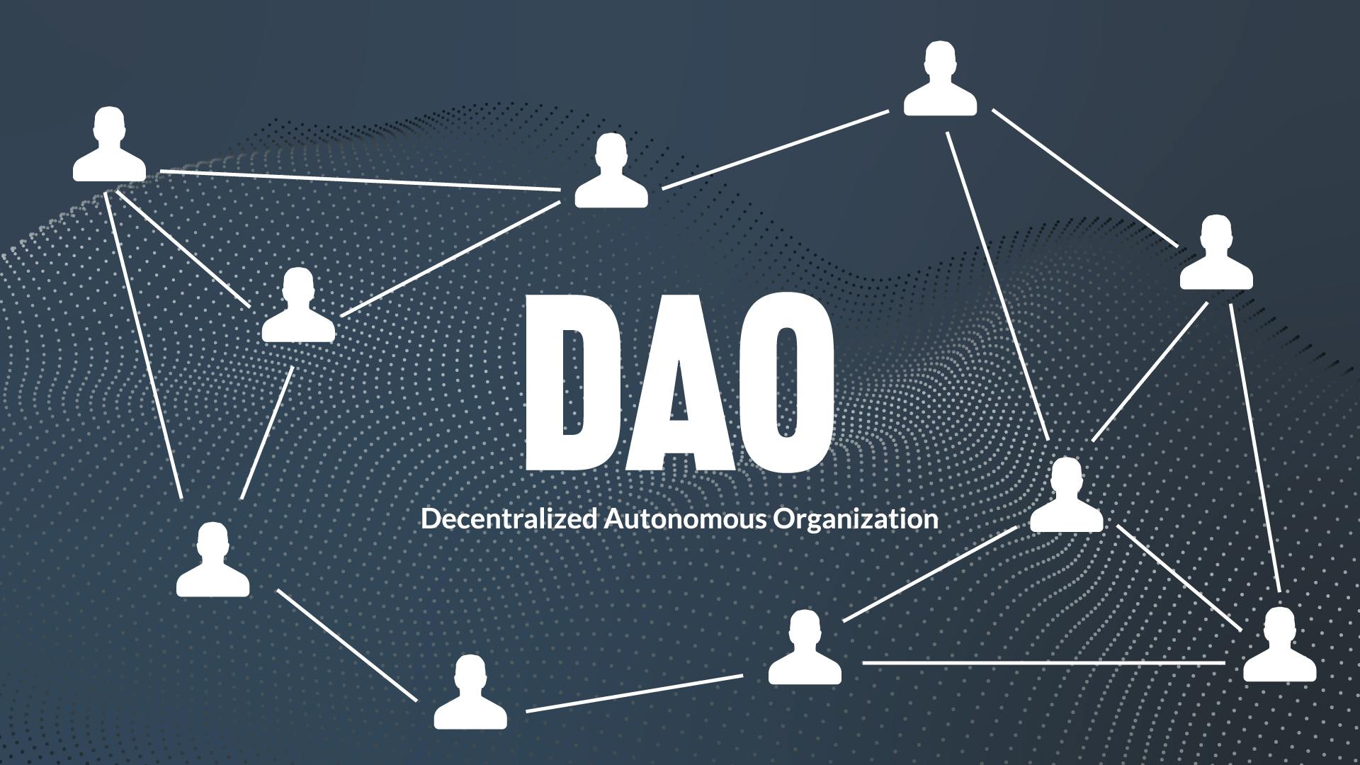 Why DAOs Might Be the Next Big Thing